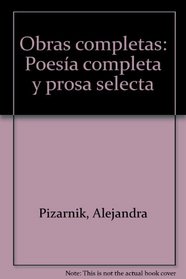 Obras completas: Poesia completa y prosa selecta (Spanish Edition)