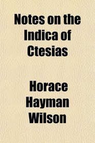Notes on the Indica of Ctesias