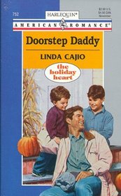 Doorstep Daddy (The Holiday Heart) (Harlequin American Romance, No 752)