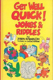 Get Well Quick!: Jokes and Riddles