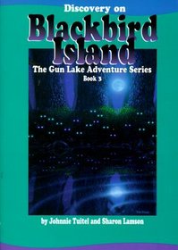 Discovery on Blackbird Island (Gun Lake Adventure Series)