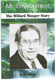 Mr. Evironment: The Willard Munger Story