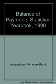Balance of Payments Statistics Yearbook, 1998