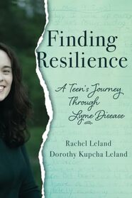 Finding Resilience: A Teen's Journey Through Lyme Disease