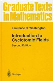 Introduction to Cyclotomic Fields (Graduate Texts in Mathematics)