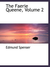 The Faerie Queene, Volume 2
