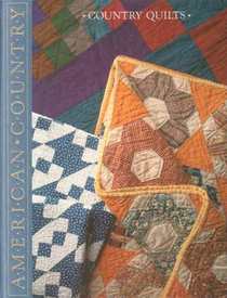 Country Quilts: Styles, Patterns, and Techniques from Past to Present