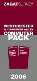 2006 Westchester Commuter Pack (Zagat Westchester Commuter Pack)