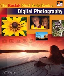 The KODAK Most Basic Book of Digital Photography