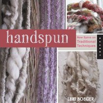 Hand Spun: New Spins on Traditional Techniques
