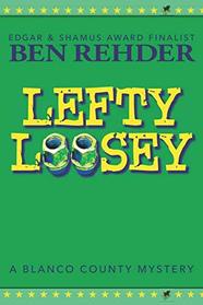 Lefty Loosey (Blanco County Mysteries)