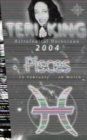 Teri King's Astrological Horoscope for 2004: Pisces