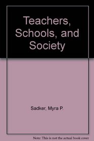 Teachers, Schools, and Society