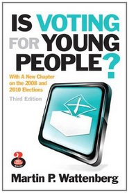 Is Voting for Young People? (3rd Edition) (Great Questions in Politics)
