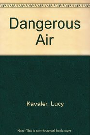 Dangerous Air: Will We End Pollution Before It Kills Us?