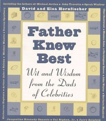 Father Knew Best: Wit and Wisdom from the Dads of Celebrities