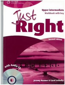 Just Right Workbook with Key: Upper Intermediate Level British English Version (Just Right Course)