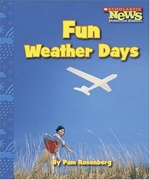 Fun Weather Days (Scholastic News Nonfiction Readers)