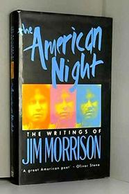 The American Night: the Writings of Jim Morrison