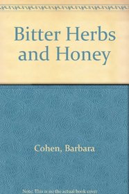 Bitter Herbs and Honey