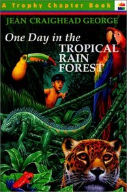 One Day in the Tropical Rain Forest (Trophy Chapter Books (Paperback))