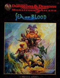 Sea of Blood (Advanced Dungeons  Dragons/Monstrous Arcana Accessory)