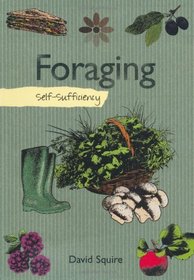 Self Sufficiency Foraging. David Squire