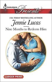 Nine Months to Redeem Him (One Night with Consequences) (Harlequin Presents, No 3299) (Larger Print)