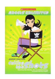 Angels Unlimited: Calling the Shots (Angels Unlimited)