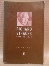 Richard Strauss : A Critical Commentary on His Life and Works (VOLUME TWO)