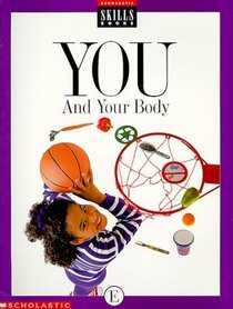 You  And Your Body (Scholastic Skills Books)