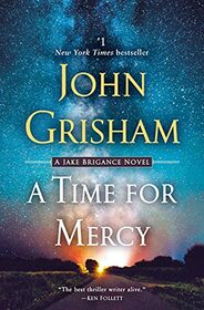 A Time for Mercy (Jake Brigance, Bk 3)