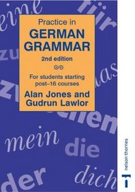 Practice in German Grammar: For Students Starting Post-16 Courses (Practice in Grammar) (English and German Edition)