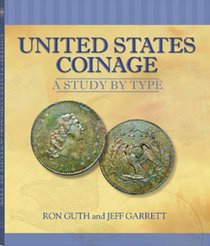 United States Coinage: A Study By Type