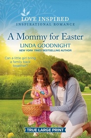 A Mommy for Easter (Love Inspired, No 1555) (True Large Print)