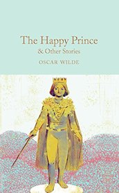 The Happy Prince and Other Stories (Macmillan Collector's Library)