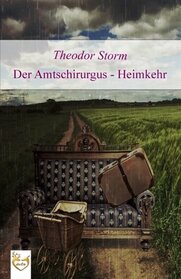 Der Amtschirurgus - Heimkehr (German Edition)