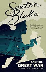 Sexton Blake and the Great War (Sexton Blake Library Book 1) (1) (The Sexton Blake Library)