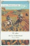 El Ao de La Libertad (Gran angular. Aventuras de ayer) (Spanish Edition)