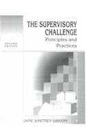 The Supervisory Challenge: Principles and Practices (2nd Edition)
