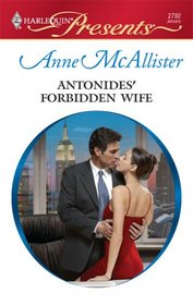 Antonides' Forbidden Wife (Greek Tycoons) (Harlequin Presents, No 2792)