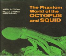 The Phantom World of the Octopus and Squid