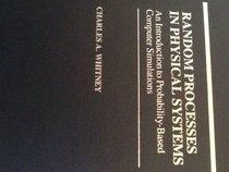 Random Processes in Physical Systems: An Introduction to Probability-Based Computer Simulations