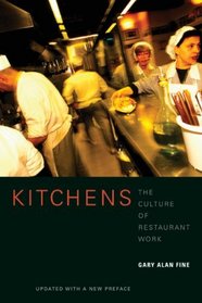 Kitchens: The Culture of Restaurant Work