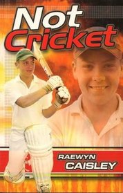 NOT CRICKET ( Sports Fiction Ser. )