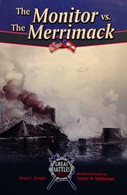 The Monitor Vs. the Merrimack (Great Battles Through the Ages)