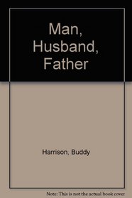 Man, Husband, Father