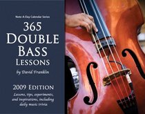 365 Double Bass Lessons: 2009 Note-A-Day Calendar for Double Bass