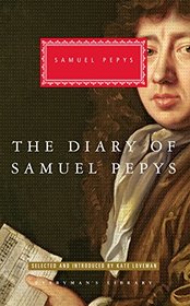 The Diary of Samuel Pepys (Everyman's Library (Cloth))