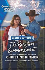 The Rancher's Summer Secret (Montana Mavericks: The Real Cowboys of Bronco Heights, Bk 1) (Harlequin Special Edition, No 2846)